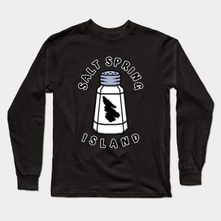 Salt Spring Island Salt Shaker - Salty Gift for Tourists - Salt Spring Island Long Sleeve T-Shirt